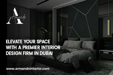 Elevate Your Space with a Premier Interior Design Firm in Dubai