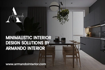 Minimalistic Interior Design Solutions by Armando Interior